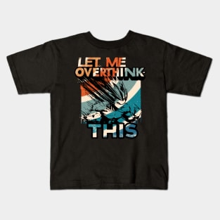 Let me overthink this Kids T-Shirt